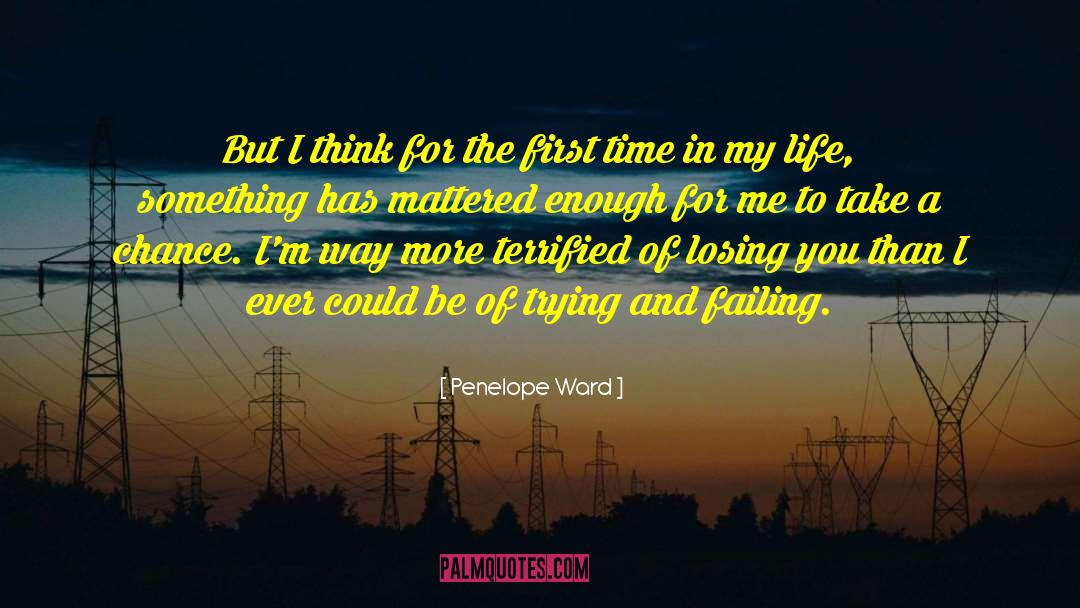 Penelope Ward Quotes: But I think for the