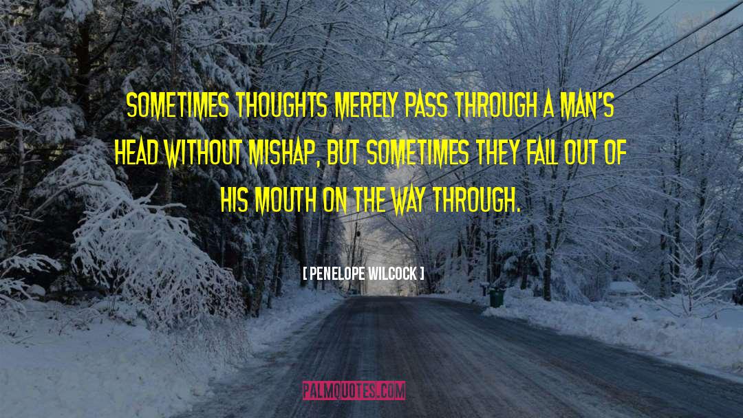 Penelope Wilcock Quotes: Sometimes thoughts merely pass through