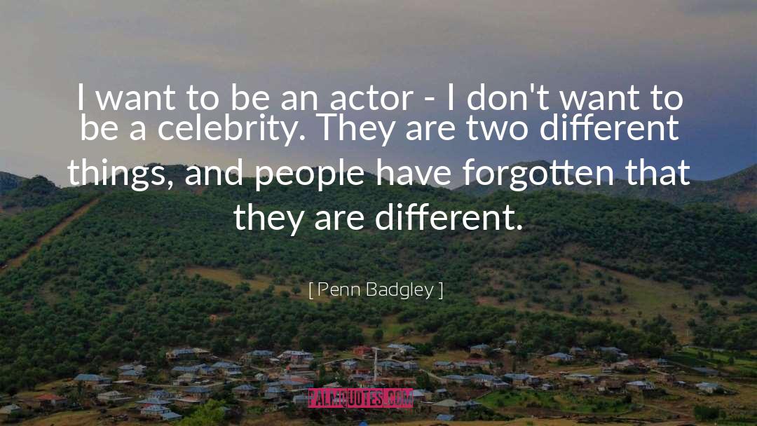Penn Badgley Quotes: I want to be an