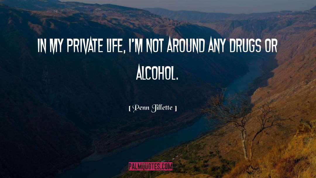 Penn Jillette Quotes: In my private life, I'm