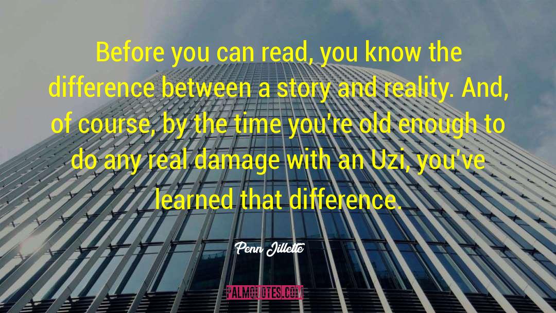 Penn Jillette Quotes: Before you can read, you