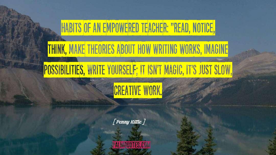 Penny Kittle Quotes: Habits of an empowerED teacher: