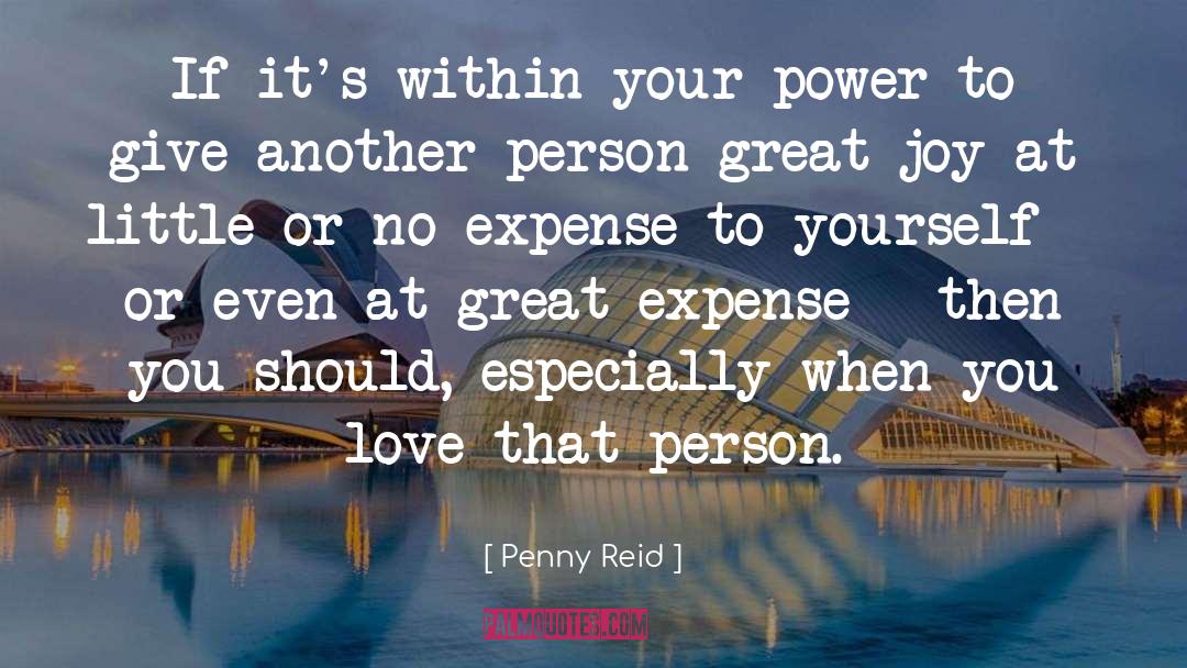 Penny Reid Quotes: If it's within your power