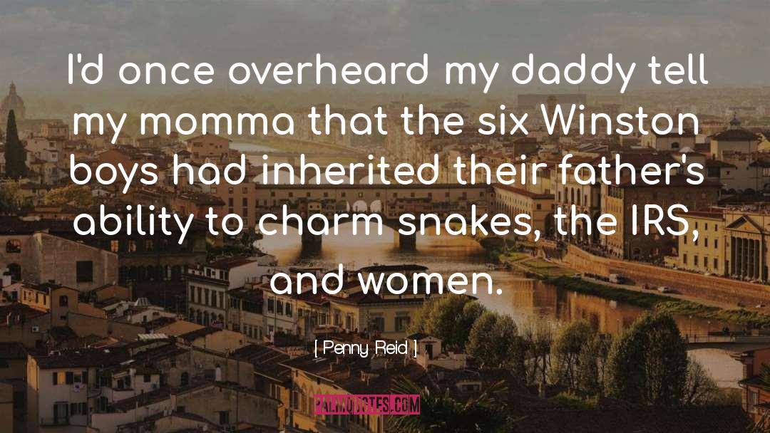 Penny Reid Quotes: I'd once overheard my daddy