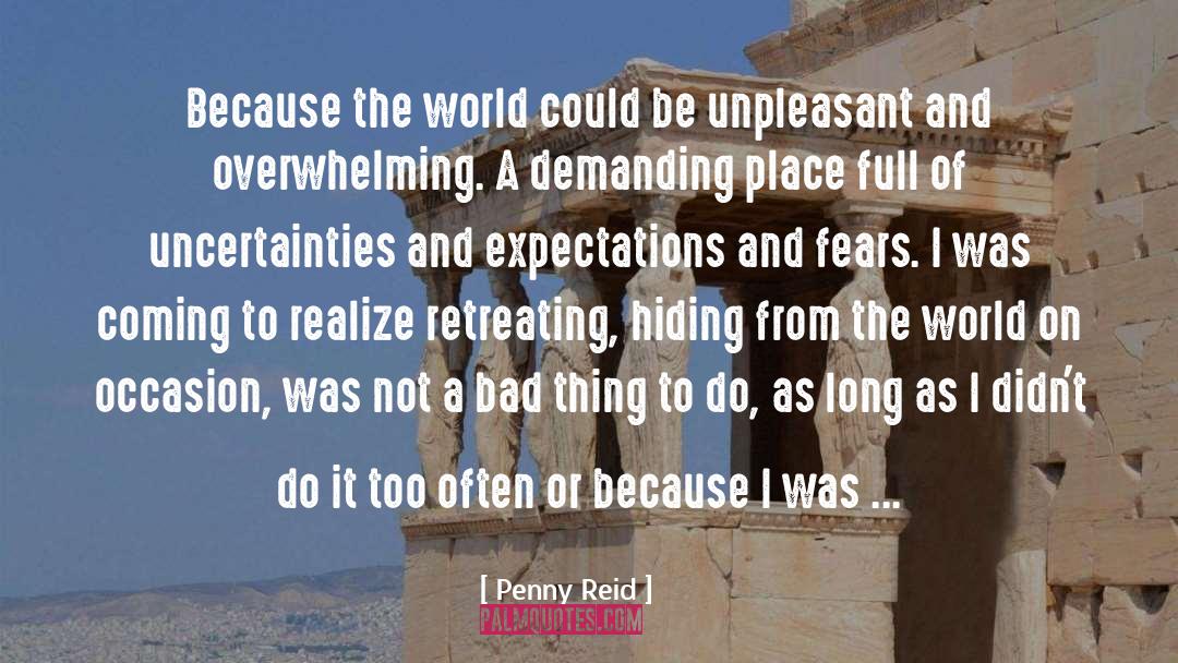 Penny Reid Quotes: Because the world could be