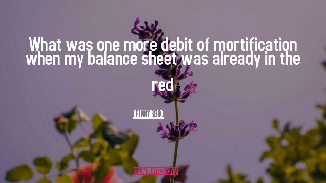 Penny Reid Quotes: What was one more debit