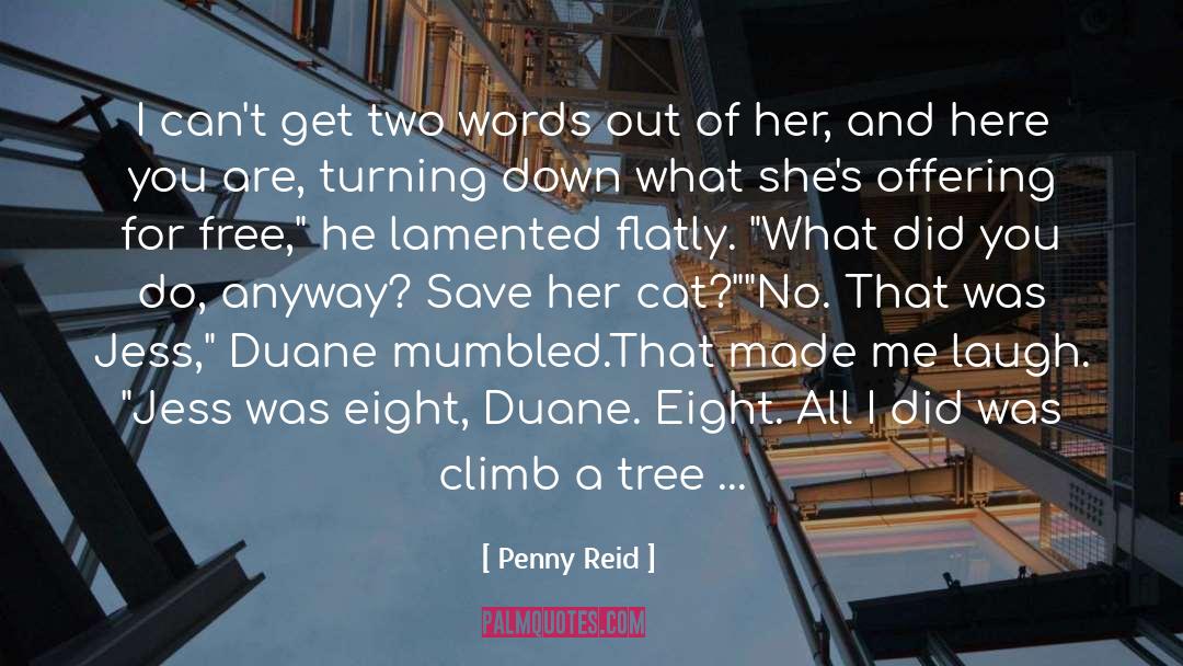 Penny Reid Quotes: I can't get two words