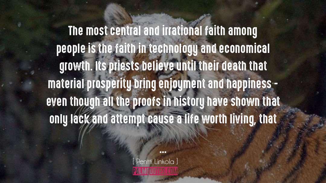 Pentti Linkola Quotes: The most central and irrational
