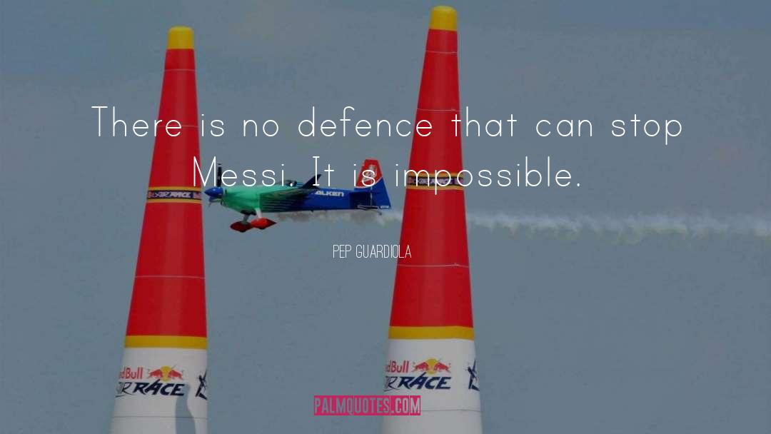 Pep Guardiola Quotes: There is no defence that