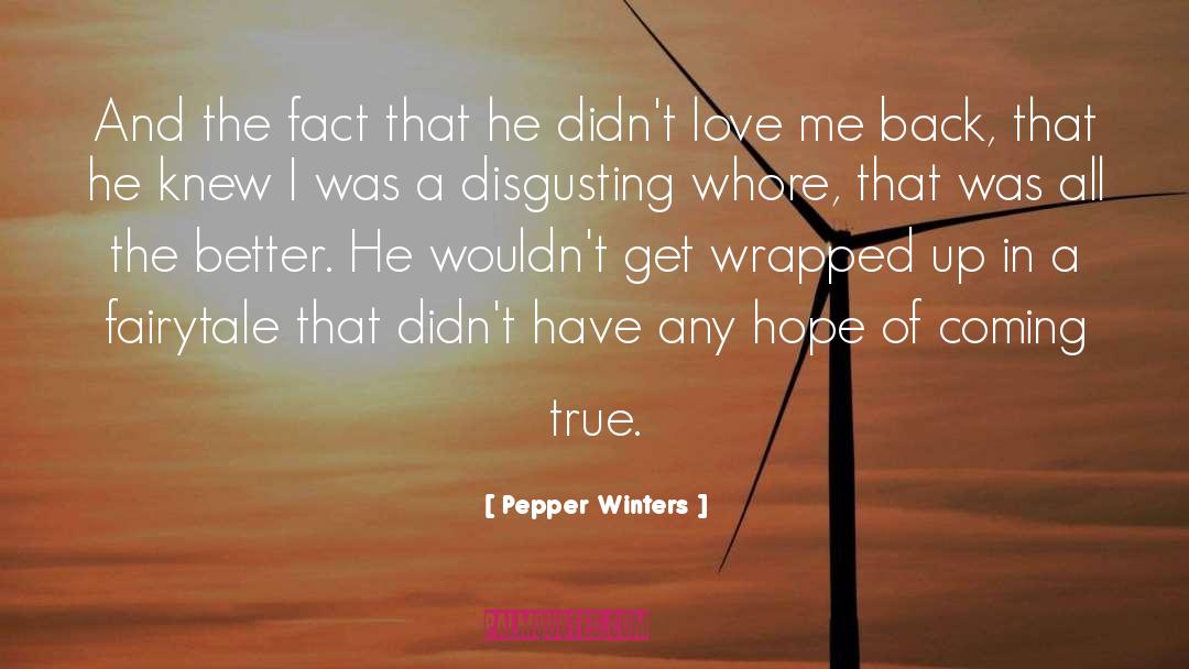 Pepper Winters Quotes: And the fact that he