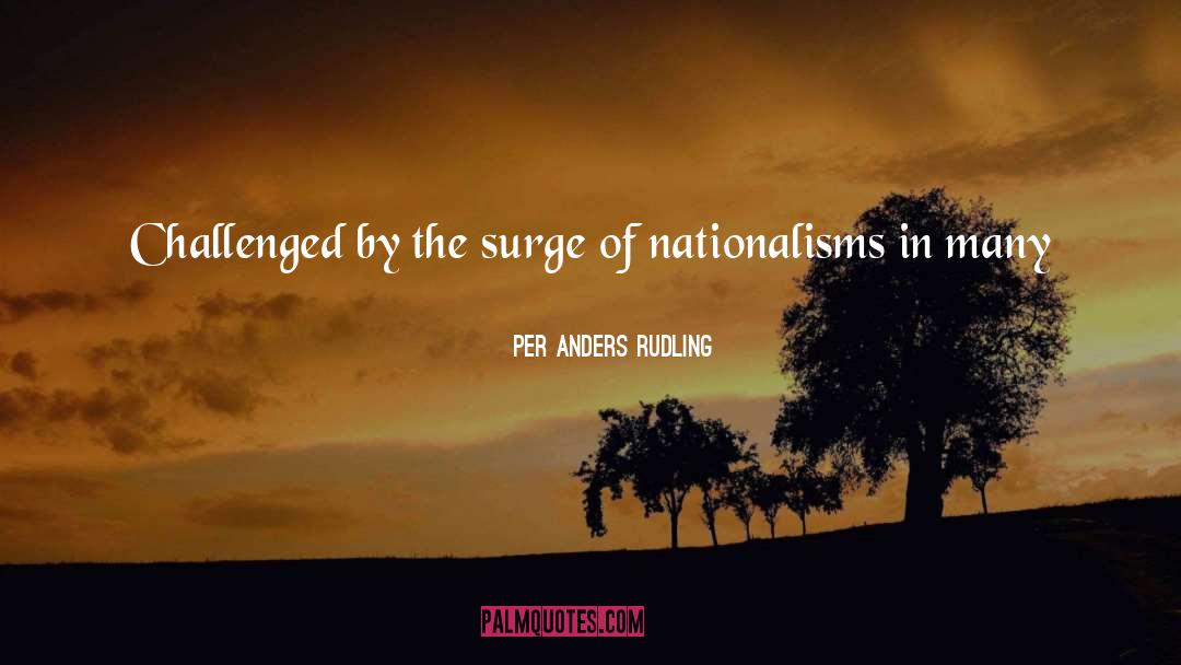 Per Anders Rudling Quotes: Challenged by the surge of