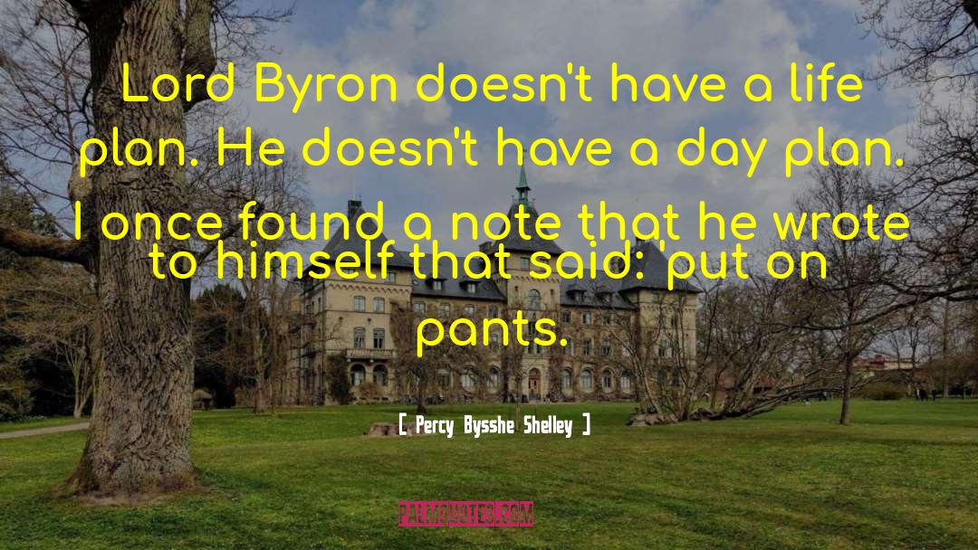 Percy Bysshe Shelley Quotes: Lord Byron doesn't have a