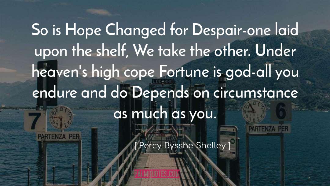 Percy Bysshe Shelley Quotes: So is Hope Changed for