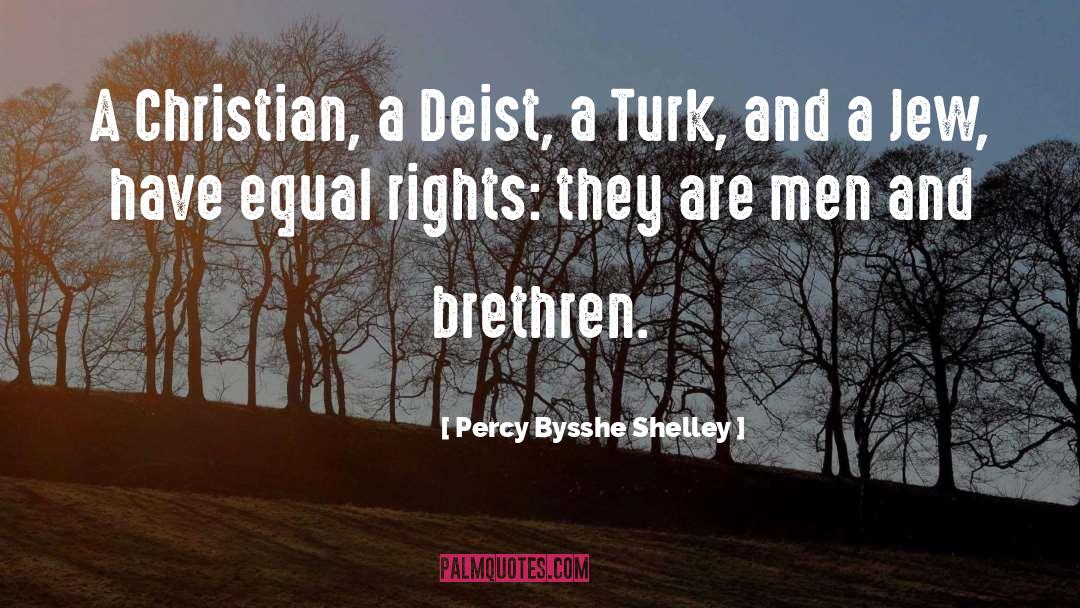 Percy Bysshe Shelley Quotes: A Christian, a Deist, a