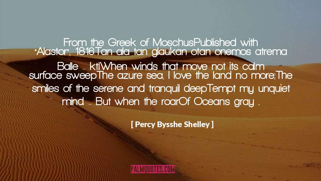 Percy Bysshe Shelley Quotes: From the Greek of Moschus<br>Published