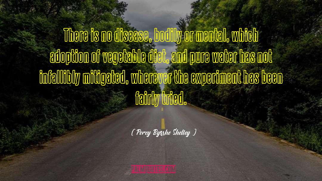 Percy Bysshe Shelley Quotes: There is no disease, bodily