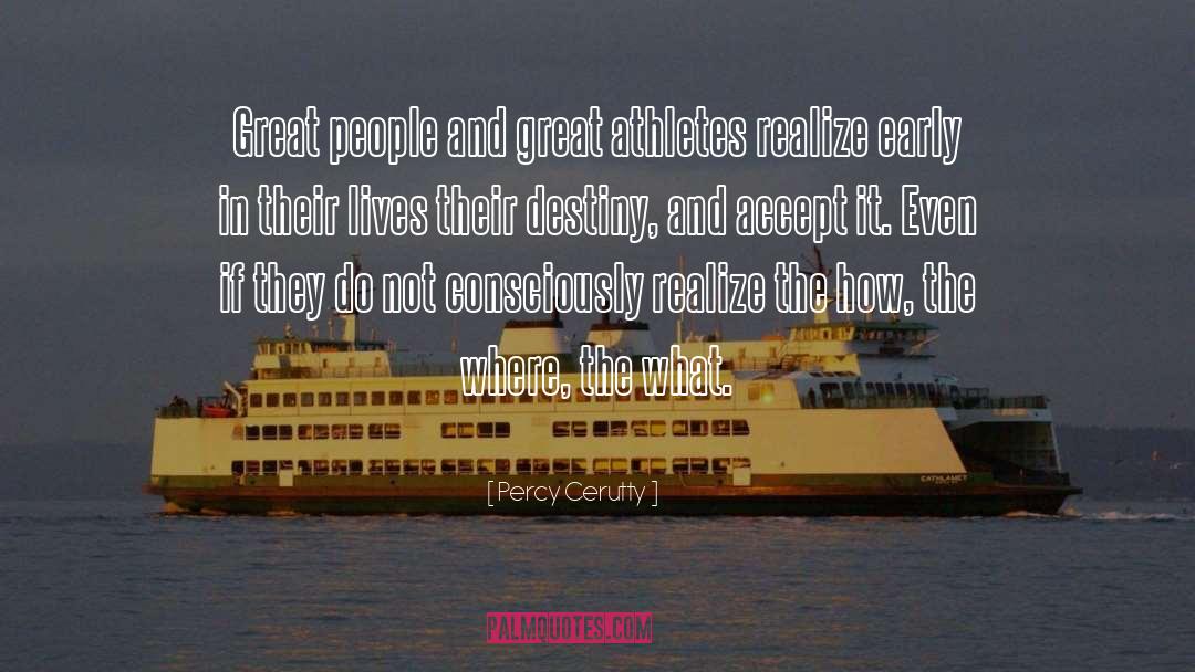 Percy Cerutty Quotes: Great people and great athletes