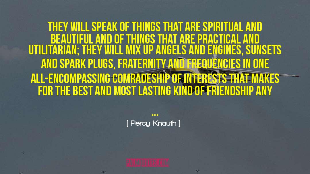 Percy Knauth Quotes: They will speak of things