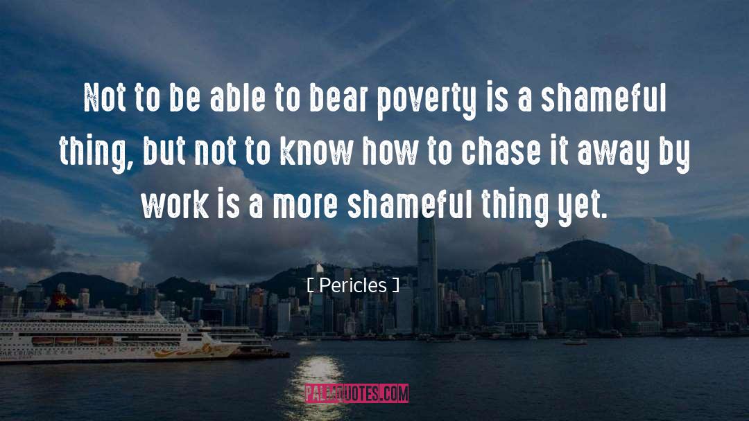 Pericles Quotes: Not to be able to