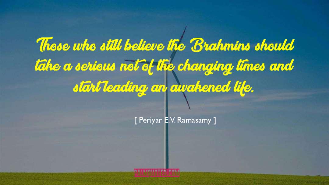 Periyar E.V. Ramasamy Quotes: Those who still believe the