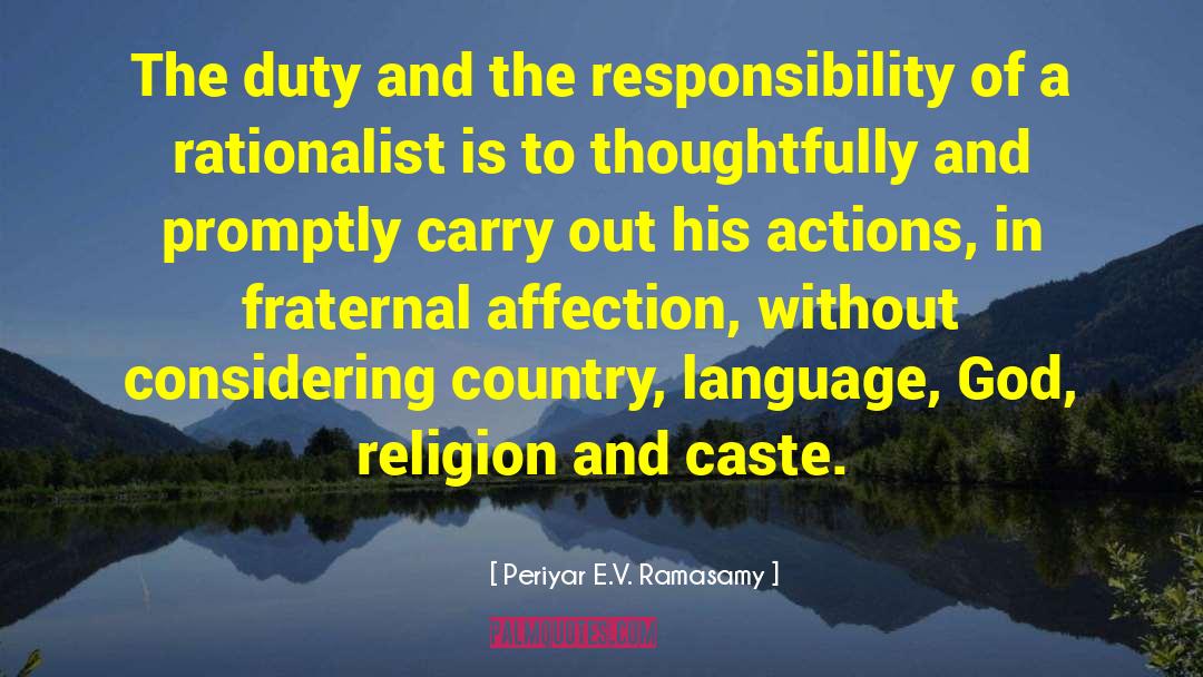 Periyar E.V. Ramasamy Quotes: The duty and the responsibility