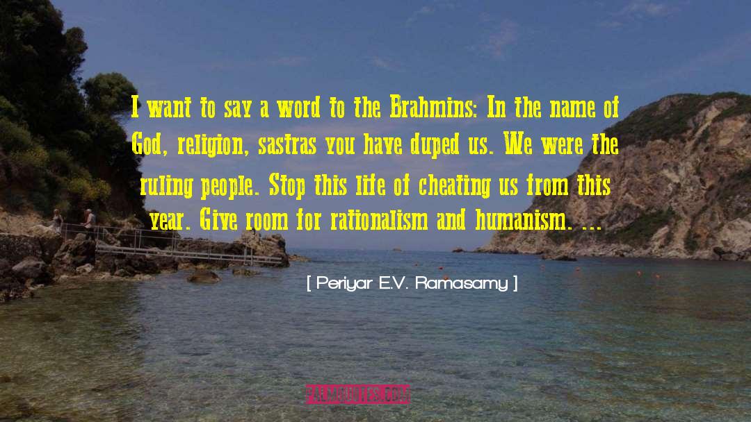 Periyar E.V. Ramasamy Quotes: I want to say a