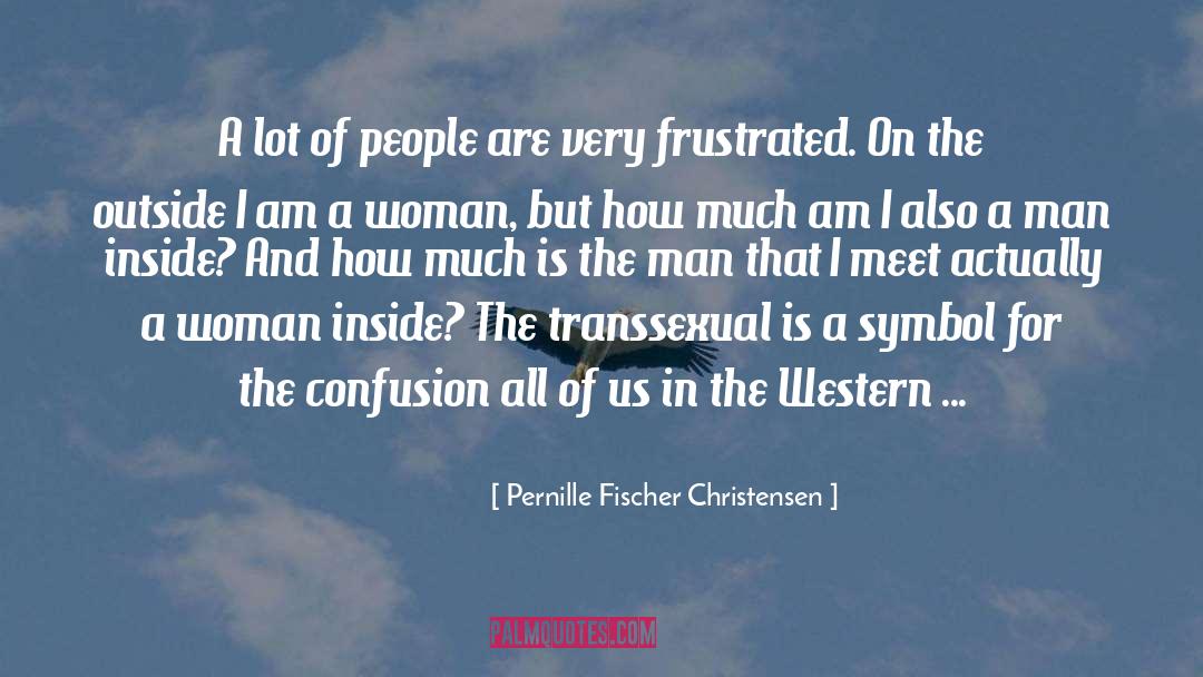 Pernille Fischer Christensen Quotes: A lot of people are