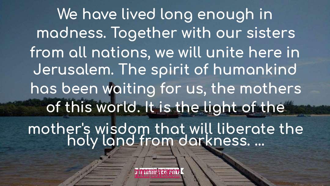 Perri Birney Quotes: We have lived long enough