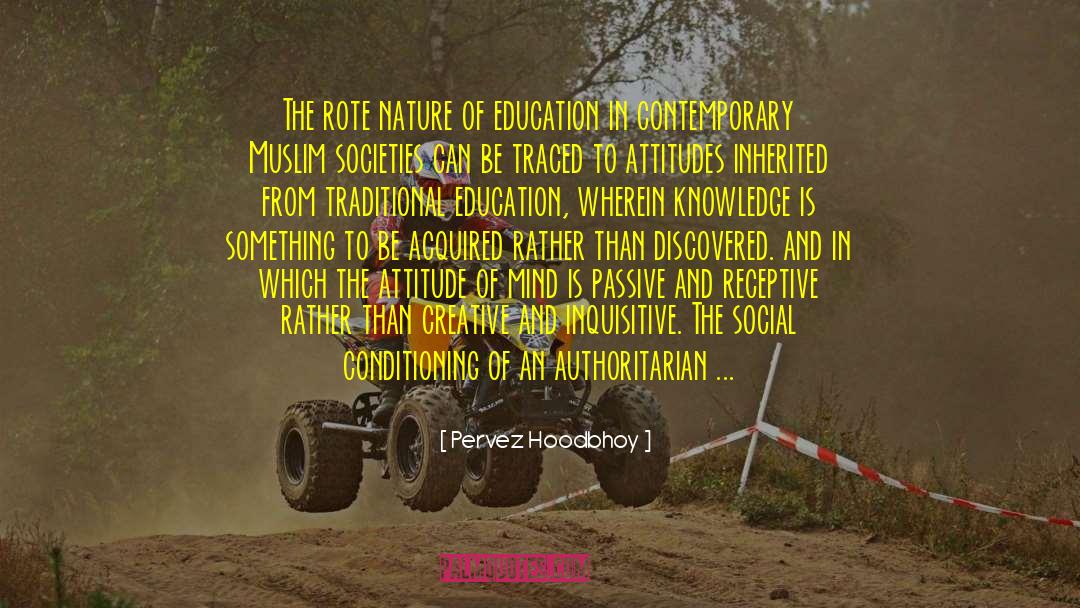 Pervez Hoodbhoy Quotes: The rote nature of education