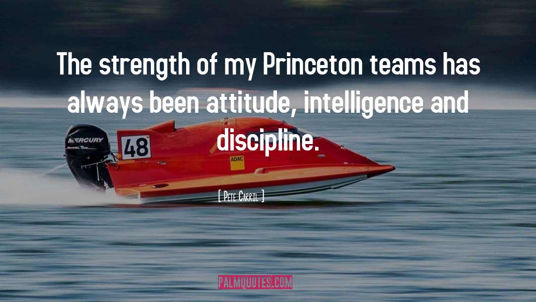 Pete Carril Quotes: The strength of my Princeton