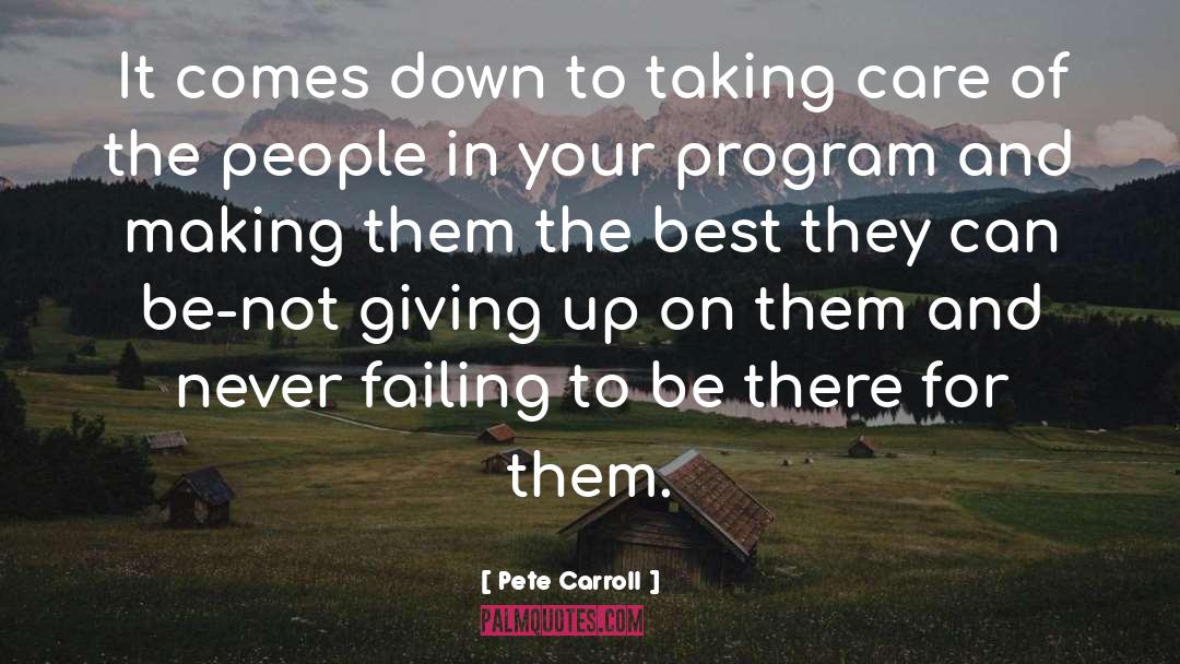 Pete Carroll Quotes: It comes down to taking