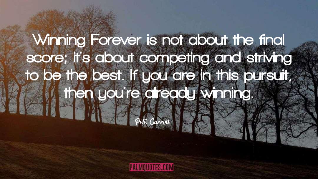 Pete Carroll Quotes: Winning Forever is not about