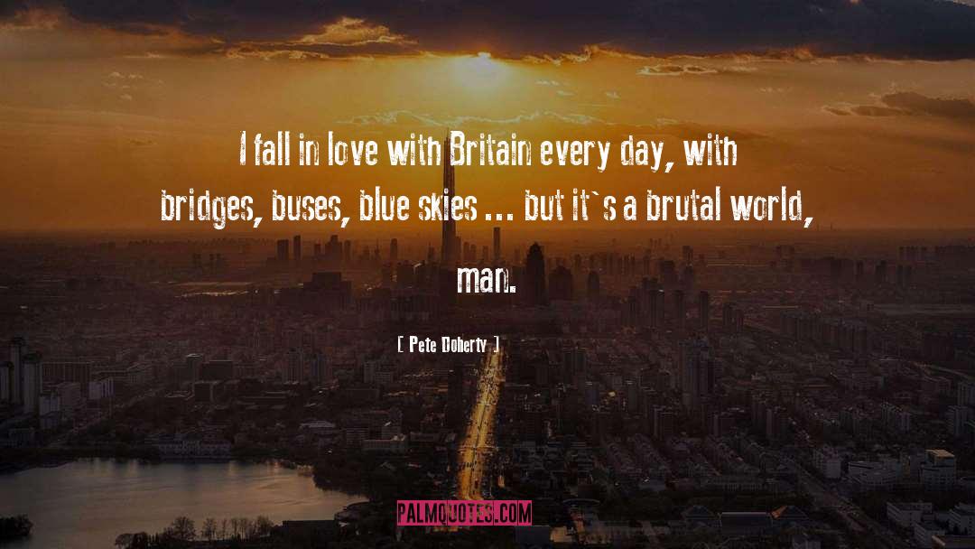 Pete Doherty Quotes: I fall in love with
