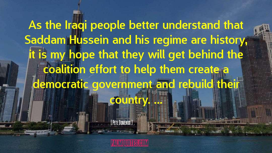 Pete Domenici Quotes: As the Iraqi people better