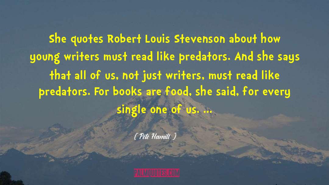 Pete Hamill Quotes: She quotes Robert Louis Stevenson