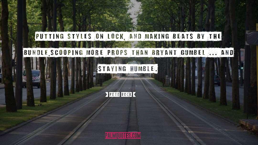 Pete Rock Quotes: Putting styles on lock, and