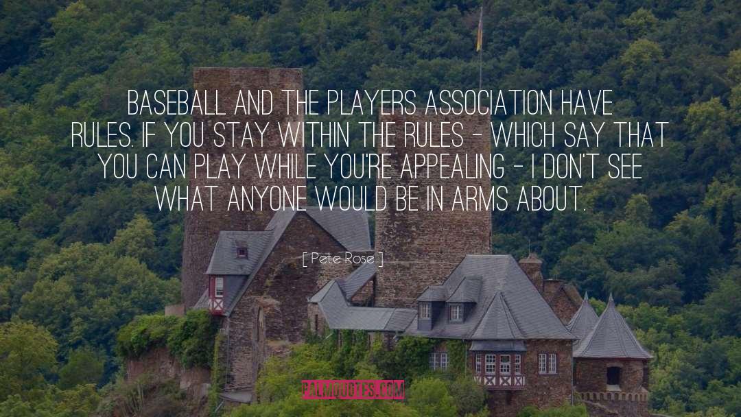 Pete Rose Quotes: Baseball and the players association