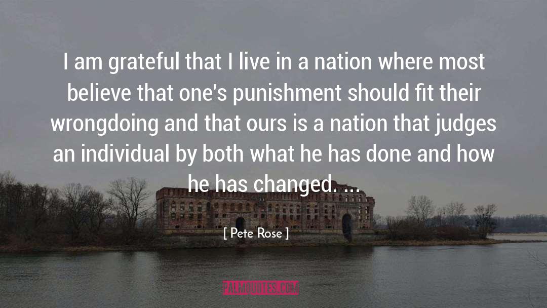 Pete Rose Quotes: I am grateful that I