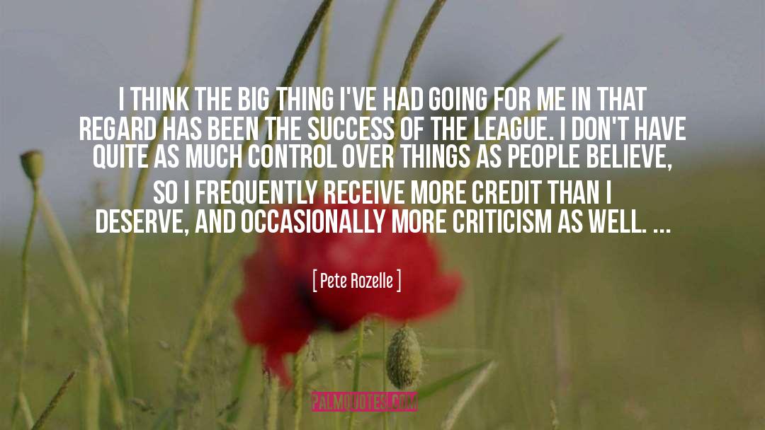 Pete Rozelle Quotes: I think the big thing