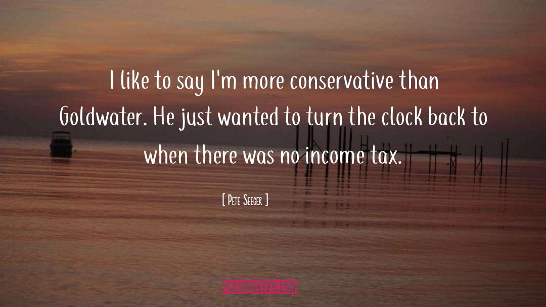 Pete Seeger Quotes: I like to say I'm