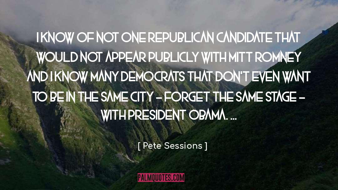 Pete Sessions Quotes: I know of not one