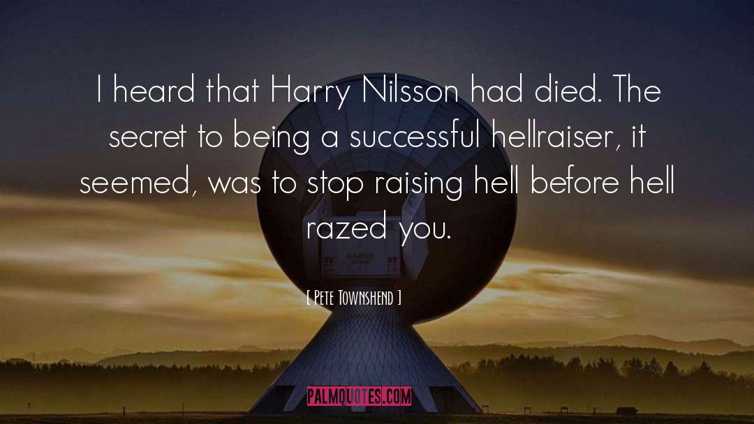 Pete Townshend Quotes: I heard that Harry Nilsson