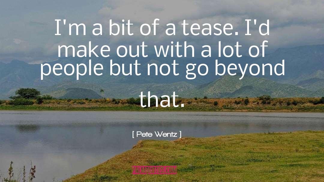 Pete Wentz Quotes: I'm a bit of a