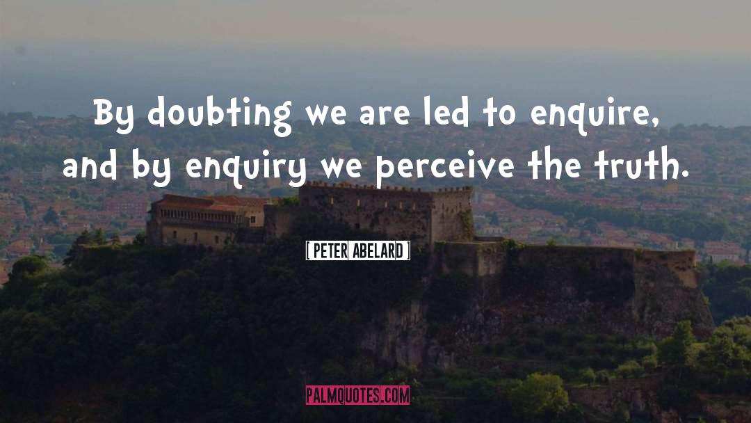 Peter Abelard Quotes: By doubting we are led