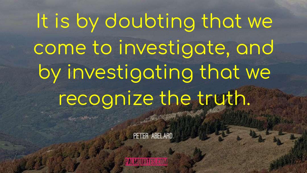 Peter Abelard Quotes: It is by doubting that