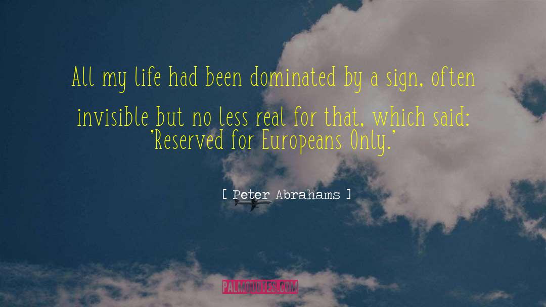 Peter Abrahams Quotes: All my life had been
