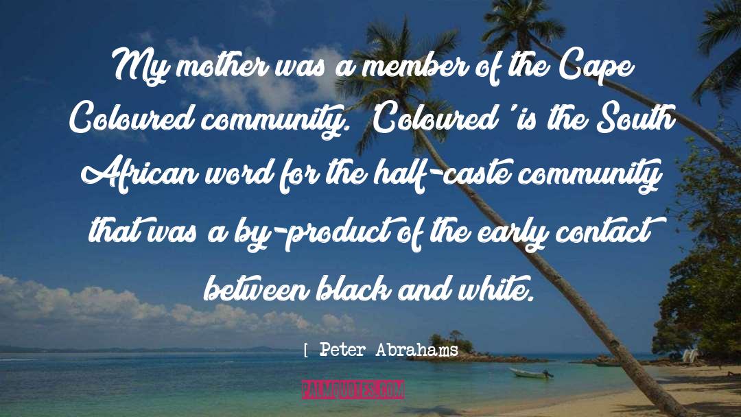 Peter Abrahams Quotes: My mother was a member