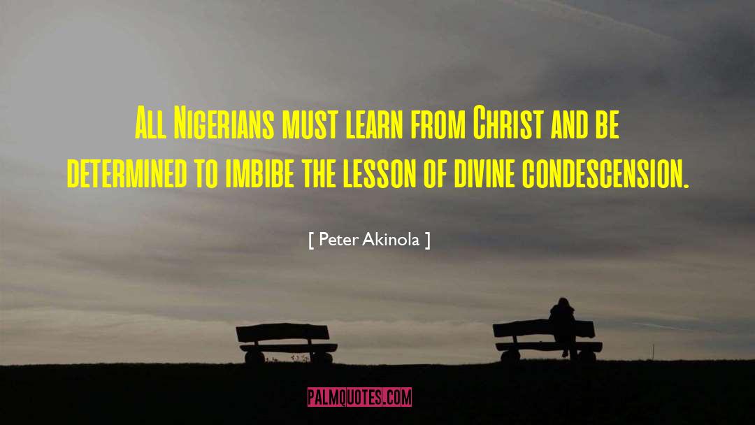 Peter Akinola Quotes: All Nigerians must learn from