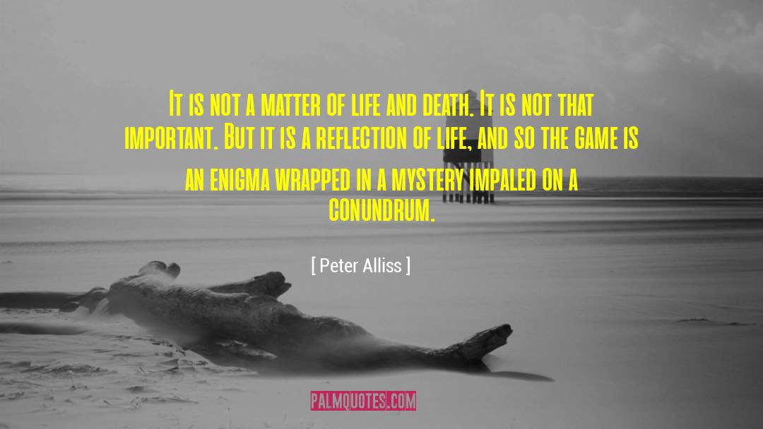 Peter Alliss Quotes: It is not a matter