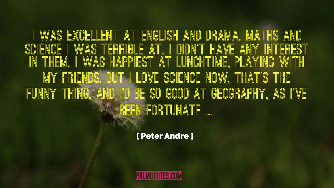 Peter Andre Quotes: I was excellent at English